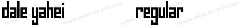 Dale Yahei(8096) Regular字体转换